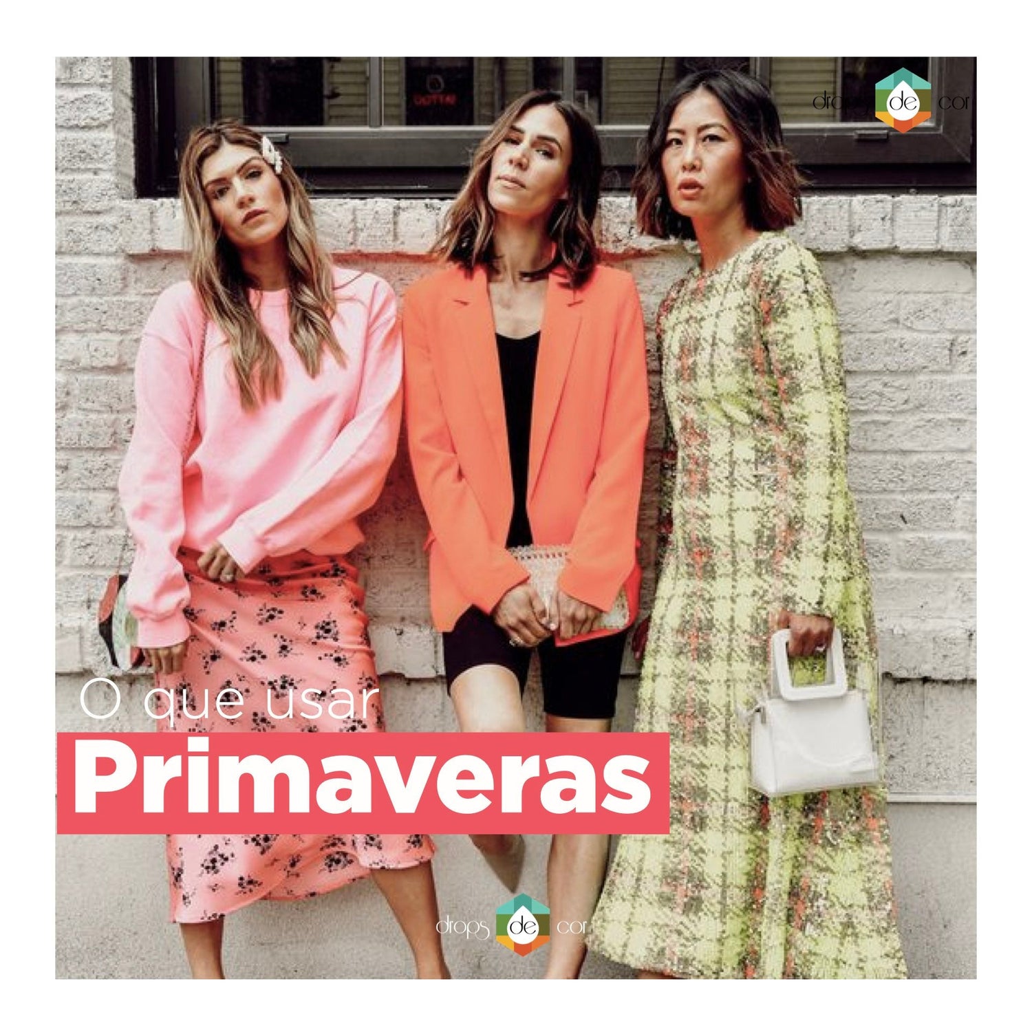 Dicas do que usar para as primaveras