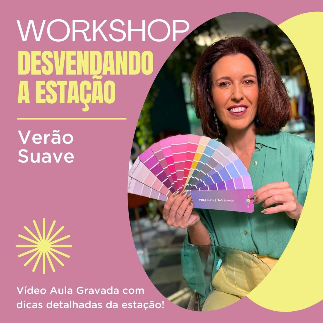 Vídeo Aula - Desvendando a Estação de Verão Suave
