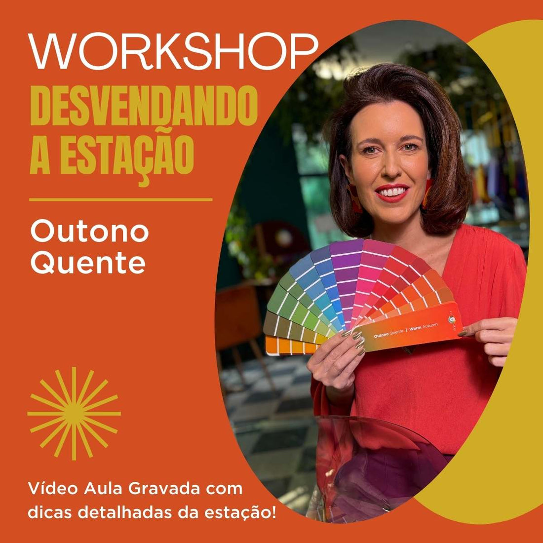 Vídeo Aula - Desvendando a Estação de Outono Quente